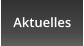 Aktuelles